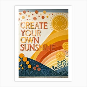 Create Your Own Sunshine 1 Poster