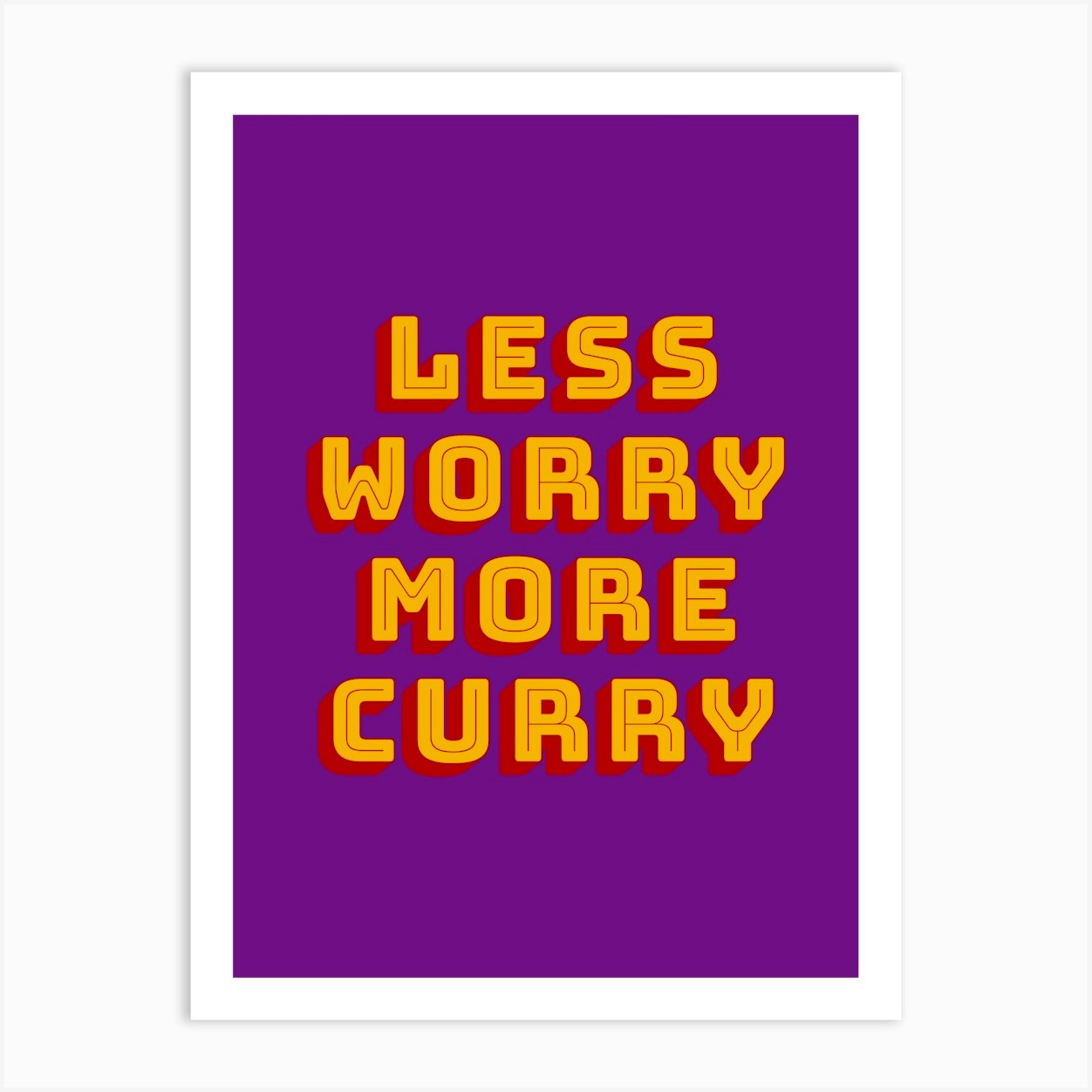 Less Worry More Curry 2 Art Print by Mitsy
