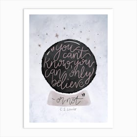 You can Only Believe - Magic - C. S. Lewis Art Print