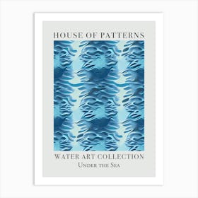 House Of Patterns Under The Sea Water 28 Art Print