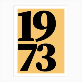 1973 Typography Date Year Word Art Print