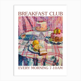 Breakfast Club Cake 1 Art Print
