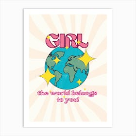 Girl The World Belongs To You Retro Quote  Art Print