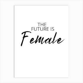 Future Is Female Art Print