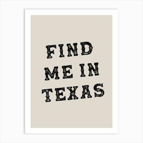 Find Me In Texas Tan Art Print