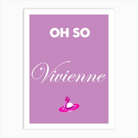 Oh So Vivienne, Fashion, Art, Style, Wall Print Art Print