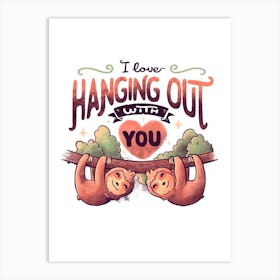 Hanging With You Art Print