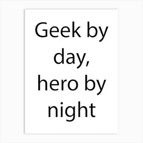 Nerdy And Geeky Quote 1 Art Print