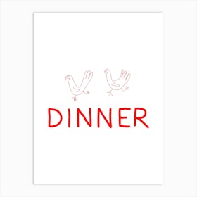 Chicken Dinner Art Print