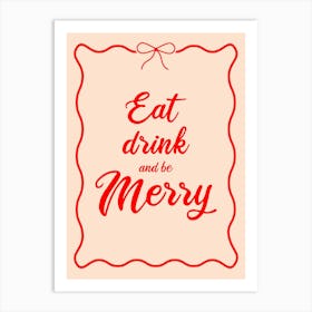 Coquette Eat Drink and Be Merry Art Print