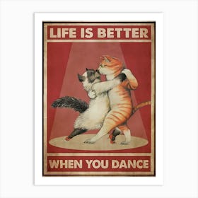 Life Is Better When You Dance Art Print