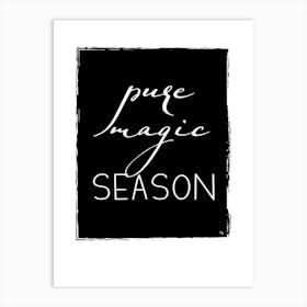 Pure Magic Season Xmas typography 1 Art Print