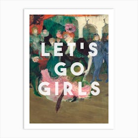 Let's Go Girls Art Print