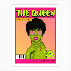The Queen I am Cold As Ice But... - Hip Hop Art Print
