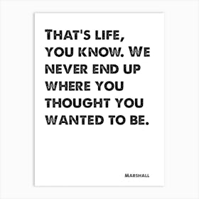 How I Met Your Mother, Marshall, Quote, That's Life You Know, Wall Print, Wall Art, Print, 1 Art Print