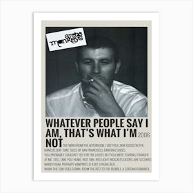 Whatever People Say I Am, That S What I M Not 90 Poster 2 Art Print