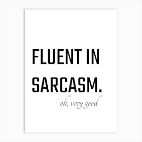 Fluent In Sarcasm Typography Word Art Print