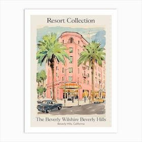 Poster Of The Beverly Wilshire Beverly Hills   Beverly Hills, California   Resort Collection Storybook Illustration 2 Art Print