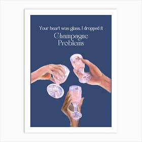 Champagne Problems Lyrics Cocktails Blue Art Print