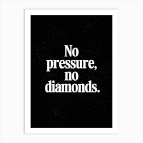 No Pressure No Diamonds Poster