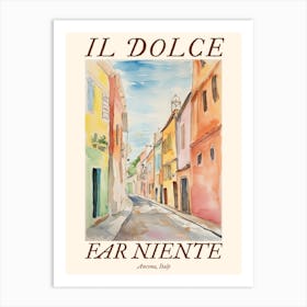 Il Dolce Far Niente Ancona, Italy Watercolour Streets 3 Poster Art Print