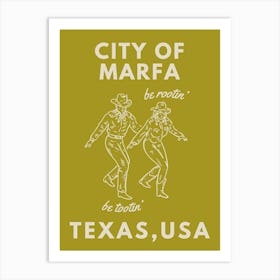 City of Marfa Texas! (Be rootin’, be tootin’) Art Print