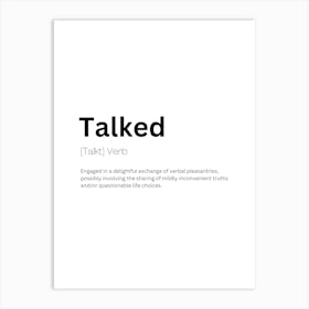 Talked Definition Meaning Art Print