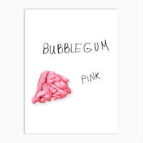 Bubblegum Pink Art Print