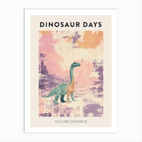 You Are Dinomite Dinosaur Poster 6 Art Print