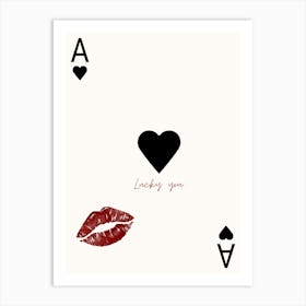 Lucky You Lipstick Kiss Poster Art Print