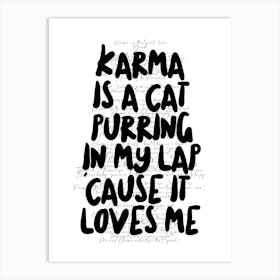 Karma Is A Cat 1 Art Print