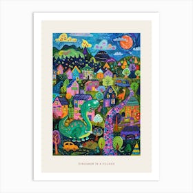 Cute Colourful Dinosaur In A Village 1 Poster Art Print