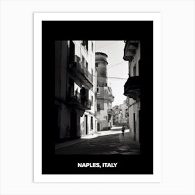 Poster Of Naples, Italy, Mediterranean Black And White Photography Analogue 1 Art Print