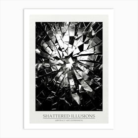 Shattered Illusions Abstract Black And White 6 Poster Art Print