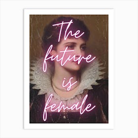 Future Is Female 1 Art Print