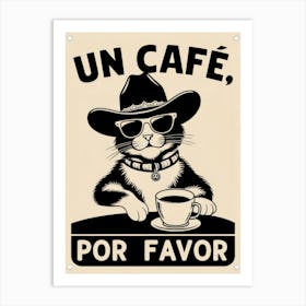 Un Cafe Por Favor 1 Art Print