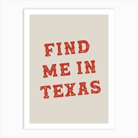 Find Me In Texas Red Art Print