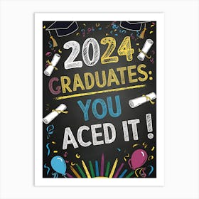 2024 Graduates You Aced It Art Print