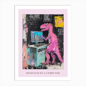 Abstract Dinosaur On The Computer Paint Splash Pink 2 Poster Art Print