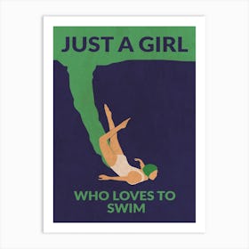 Just A Girl Who Loves To Swim Art Print