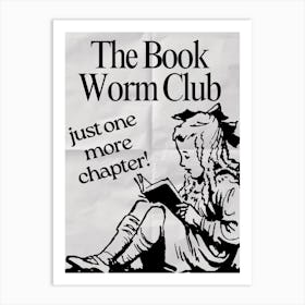 The Book Worm Club (Just one More Chapter) Grey & Black Art Print