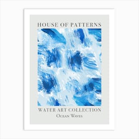 House Of Patterns Ocean Waves Water 5 Art Print