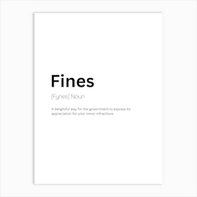 Fines Definition Meaning Art Print