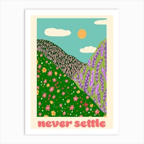 Never Settle Peak District Art Print
