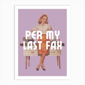 Per My Last Fax | Per My Last Email Funny Office 2 Art Print