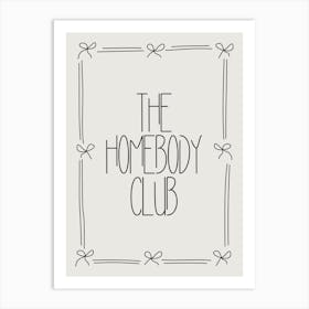 The Homebody Club 4 Art Print