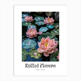 Knitted Flowers Pink Lotus 6 Art Print