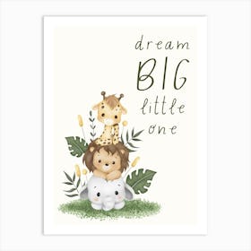 Dream Big Little One Kids and Nursery 3 Art Print