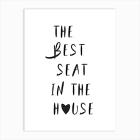 Funny Toilet Print Trendy The Best Seat In The House 02 Art Print