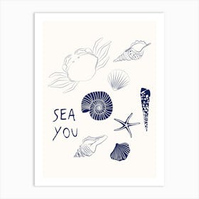 Sea You Blue Poster Art Print